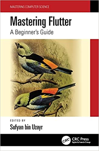 Mastering Flutter A Beginner's Guide (Mastering Computer Science)