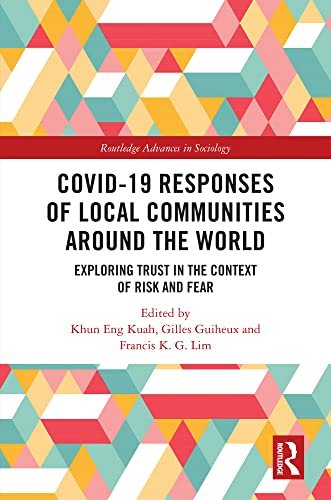 Covid-19 Responses of Local Communities around the World Exploring Trust in the Context of Risk and Fear