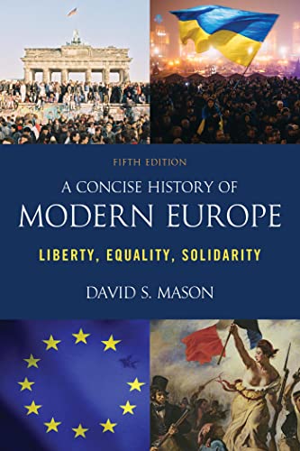 A Concise History of Modern Europe Liberty, Equality, Solidarity, 5th Edition