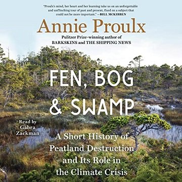 Fen, Bog and Swamp A Short History of Peatland Destruction and Its Role in the Climate Crisis [Audiobook]