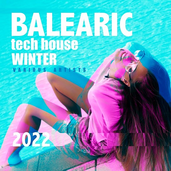 VA - Balearic Tech House Winter 2022