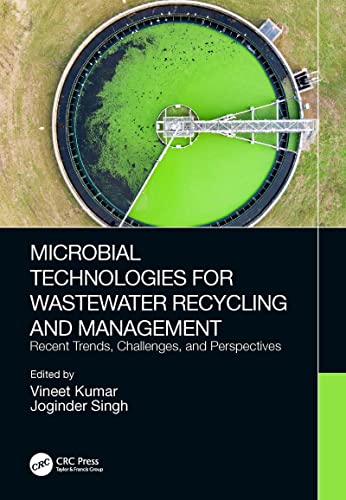 Microbial Technologies for Wastewater Recycling and Management Recent Trends, Challenges, and Perspectives