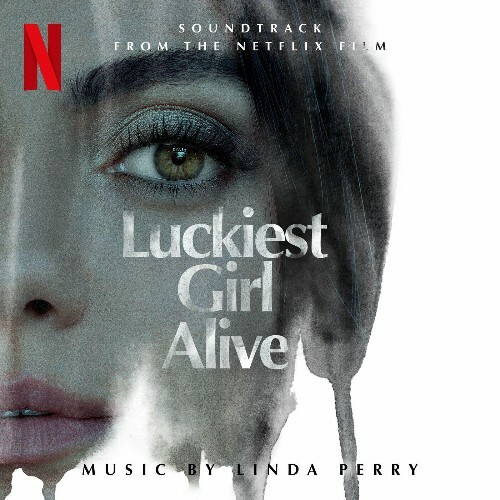 VA - Linda Perry - Luckiest Girl Alive (Soundtrack from the Netflix Film) (2022) (MP3)