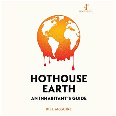 Hothouse Earth An Inhabitant's Guide [Audiobook]