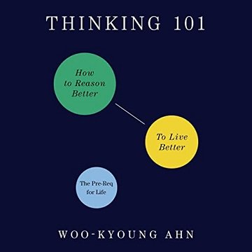 Thinking 101 How to Reason Better to Live Better [Audiobook]