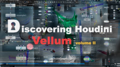 CGcircuit - Discovering Houdini Vellum 3