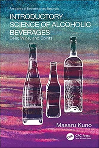Introductory Science of Alcoholic Beverages Beer, Wine, and Spirits