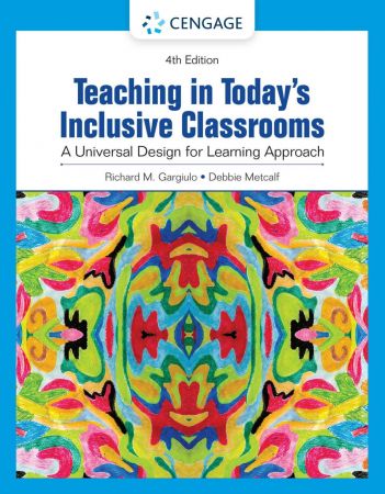Teaching in Today's Inclusive Classrooms A Universal Design for Learning Approach, 4th Edition