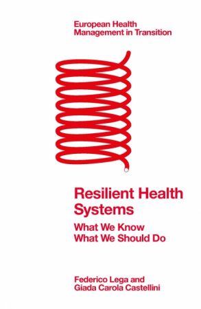Resilient Health Systems  What We Know; What We Should Do