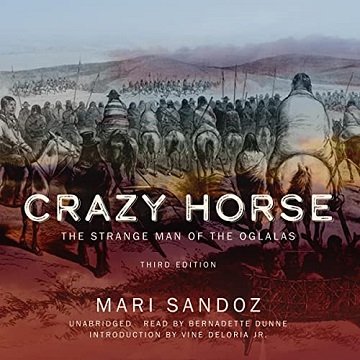 Crazy Horse, Third Edition The Strange Man of the Oglalas [Audiobook]
