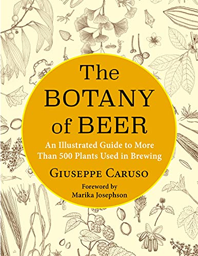 The Botany of Beer An Illustrated Guide to More Than 500 Plants Used in Brewing (True PDF)