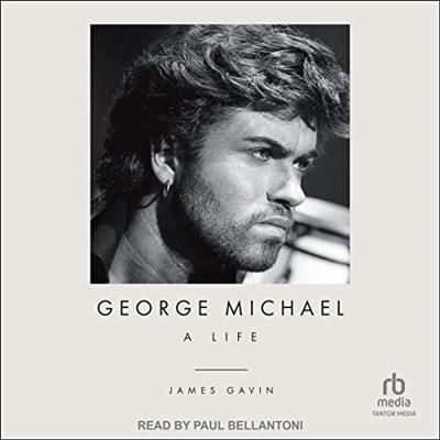 George Michael A Life [Audiobook]