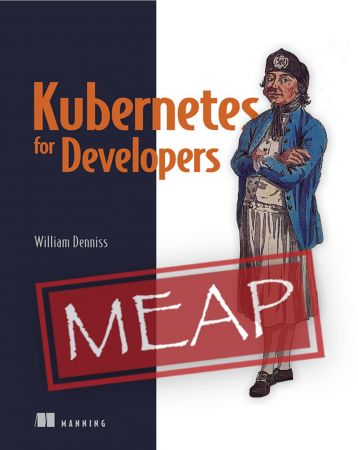 Kubernetes for Developers (MEAP v11)