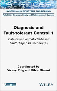 Diagnosis and Fault-tolerant Control 1 Data-driven and Model-based Fault Diagnosis Techniques