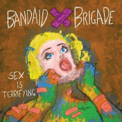 VA - Bandaid Brigade - Sex is Terrifying (2022) (MP3)