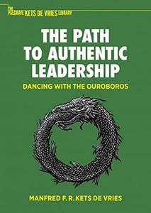 The Path to Authentic Leadership Dancing With the Ouroboros
