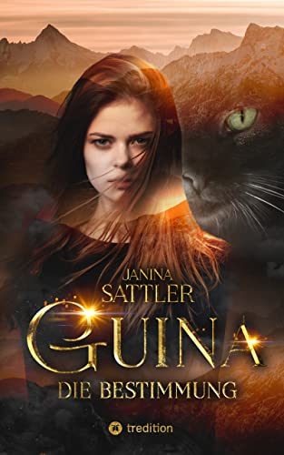 Cover: Janina Sattler  -  Guina: Die Bestimmung