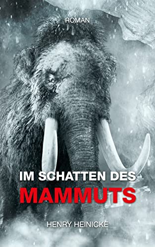 Cover: Henry Heinicke  -  Im Schatten des Mammuts