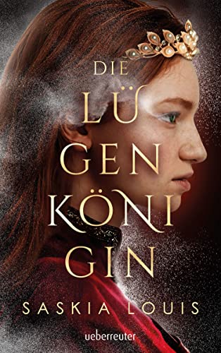 Louis, Saskia  -  L&uuml;gen 2  -  Die L&uuml;genk&ouml;nigin  -  Fantasy