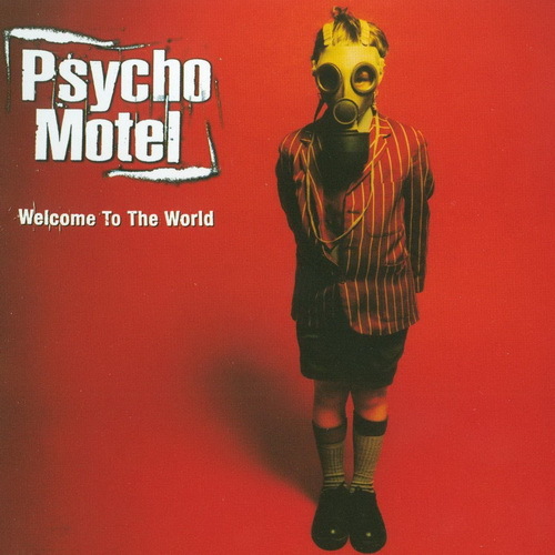 Psycho Motel - Welcome To The World 1997