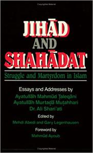 Jihad And Shahadat Struggle And Martyrdom in Islam