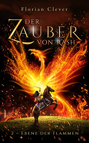 Cover: Florian Clever  -  Der Zauber von Rash 2: Ebene der Flammen