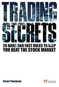 Trading Secrets 20 Hard And Fast Rules To Help You Beat The Stock Market