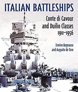 Italian Battleships Conte di Cavour and Duilio Classes 1911-1956