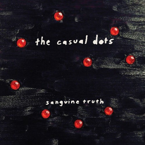 VA - The Casual Dots - Sanguine Truth (2022) (MP3)