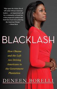 Blacklash How Obama and the Left Are Driving Americans to the Government Plantation