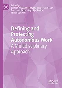 Defining and Protecting Autonomous Work A Multidisciplinary Approach