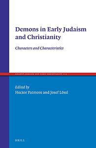 Demons in Early Judaism and Christianity Characters and Characteristics