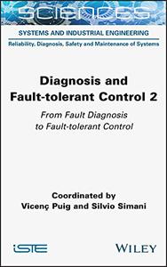 Diagnosis and Fault-tolerant Control, Volume 2 From Fault Diagnosis to Fault-tolerant Control