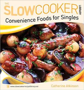 Convenience Foods for Singles (Slow Cooker Library)