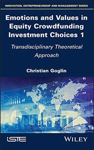 Emotions and Values in Equity Crowdfunding Investment Choices 1 Transdisciplinary Theoretical Approach