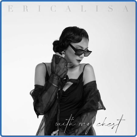 Ericalisa - With My Chest (2022) 