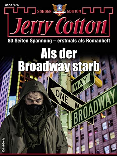 Cover: Jerry Cotton  -  Jerry Cotton Sonder - Edition 176  -  Als der Broadway starb