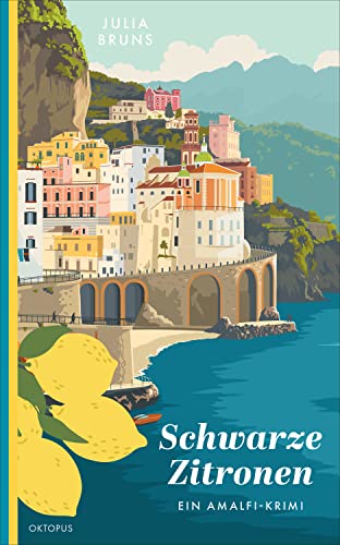Cover: Julia Bruns  -  Schwarze Zitronen: Ein Amalfi - Krimi