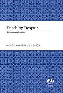 Death by Despair Shame and Suicide