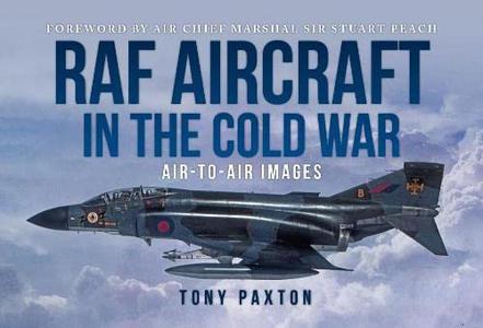 RAF Aircraft of the Cold War, 1970-90 Air-to-Air Images