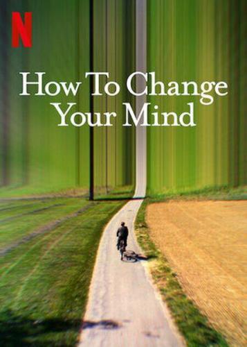 Трансформация ума / How to Change Your Mind (2022) WEB-DL 720p