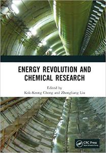Energy Revolution and Chemical Research Proceedings of the 8th International Conference on Energy Science and Chemical