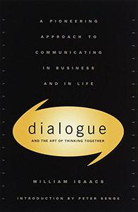 Dialogue The Art Of Thinking Together