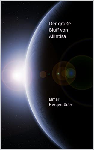 Cover: Elmar Hergenröder  -  Der grosse Bluff von Allintisa (Teil 19 der Reihe um Antario 4)