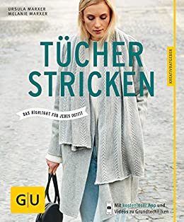 Cover: Marxer, Ursula & Marxer, Melanie  -  Tücher stricken (Gu Kreativratgeber)