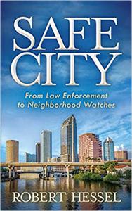 Safe City From Law Enforcement to Neighborhood Watches