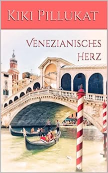 Cover: Kiki Pillukat  -  Venezianisches Herz (Venezianische Liebe 2)
