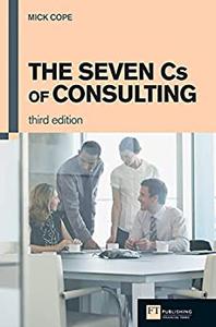 The Seven Cs of Consulting, 3rd Edition