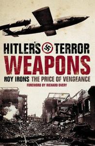 Hitler's Terror Weapons The Price of Vengeance