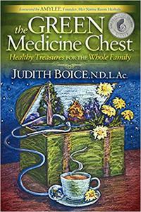 The Green Medicine Chest Healthy Treasures for the Whole Family